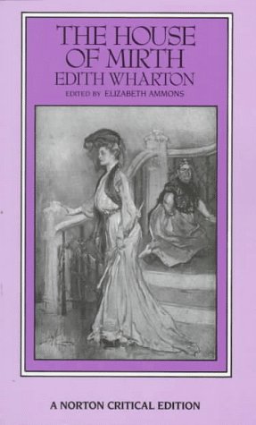 The House of Mirth (Norton Critical Editions)