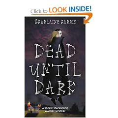 Dead Until Dark: A Sookie Stackhouse Vampire Mystery