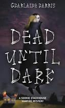 Dead Until Dark: A Sookie Stackhouse Vampire Mystery (Sookie Stackhouse Vampire Myst)