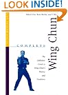 Complete Wing Chun: The Definitive Guide to Wing Chun's History and Traditions (Complete Martial Arts)