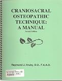 Craniosacral Osteopathic Technique a Manual Second Edition