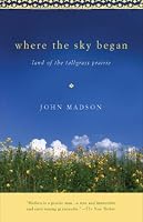Where The Sky Began: Land of the Tallgrass Prairie (Bur Oak Book)