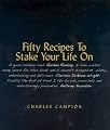 Fifty Recipes to Stake Your Life on