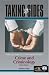 Taking Sides: Clashing Views on Controversial Issues in Crime and Criminology