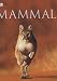 Mammal by Jonathan Elphick ISBN 0751339334