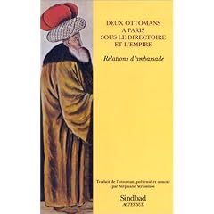 Deux Ottomans � Paris sous le Directoire et l'Empire. Relations d'ambassades