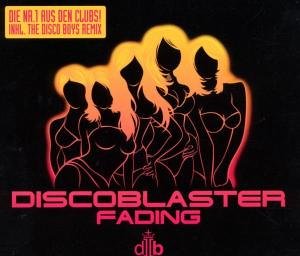 Discoblaster - Fading - Zortam Music