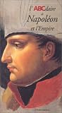 L ABCdaire de Napoleon et l Empire (French Edition)