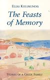 The Feasts of Memory: A Journey to a Greek Island