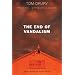 The End of Vandalism: A Novel