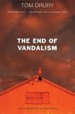 The End of Vandalism: A Novel
