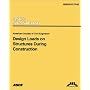 Design Loads on Structures During Construction (SEI/ASCE 37-02)
