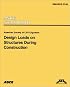 Design Loads on Structures During Construction (SEI/ASCE 37-02) (Sei/Asce 37-02)