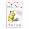 Winnie-the-Pooh on Management and Problem Solving (Wisdom of Pooh)