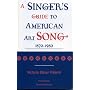 A Singer's Guide to the American Art Song: 1870-1980