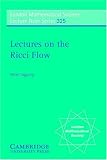 Lectures on the Ricci Flow (London Mathematical Society Lecture Note Series)