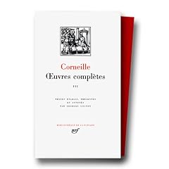 Corneille : Oeuvres compl�tes, tome 3