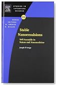 Stable Nanoemulsions, Volume 25: Self-Assembly in Nature and Nanomedicine (Studies in Interface Science)
