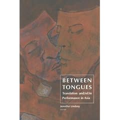 Between Tongues: Translation And/of/in Performance in Asia