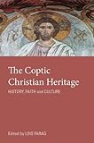 The Coptic Christian Heritage: History, Faith and Culture