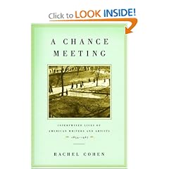 A Chance Meeting: Intertwined Lives of American Writers and Artists, 1854-1967