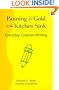 Panning for Gold in the Kitchen Sink: Everyday Creative Writing