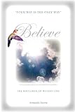 Believe: The Holy Grail to Weight Loss