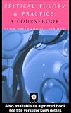 Critical Theory and Practice: A Coursebook