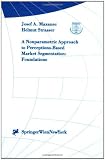 A Nonparametric Approach to Perceptions-Based Market Segmentation: Foundations (Interdisciplinary Studies in Economics and Management)