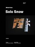 Michael Snow: Solo Snow