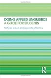 Doing applied linguistics : a guide for students