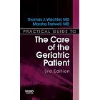 Click here to buy Practical Guide to the Care of the Geriatric Patient: Practical Guide Series by Tom J. Wachtel MD and Marsha D. Fretwell MD.