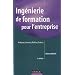 Ing�nierie de formation pour l'entreprise - 3e �dition - Analyser, concevoir, r�aliser, �valuer