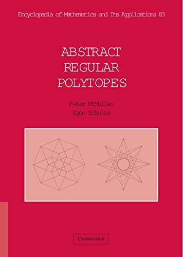 Abstract Regular Polytopes (Encyclopedia of Mathematics and its Applications)