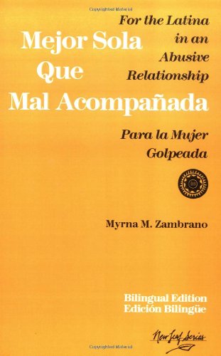 mejor sola que mal acompanada for the latina in an abusive relationshippara la mujer golpeada new leaf series