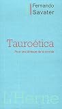 Tauro�tica : Pour une �thique de la corrida