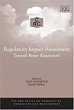 Regulatory Impact Assessment: Towards Better Regulation? (Competition, Regulation and Development)