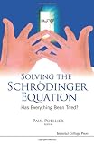 Solving The Schrodinger Equation: Has Everything Been Tried?