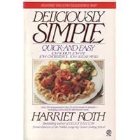 Deliciously Simple: Quick-and-Easy Low-Sodium, Low-Fat, Low-Cholesterol, Low-Sugar Meals (Plume)