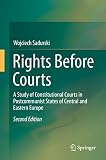 Rights before courts : a study of constitutional courts in postcommunist states of Central and Eastern Europe