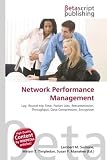 Network Performance Management: Lag, Round-trip Time, Packet Loss, Retransmission, Throughput, Data Compression, Encryption