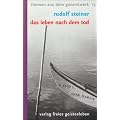 Das Leben nach dem Tod: und sein Zusammenhang mit der Welt der Lebenden. 13 Vortr�ge. Themen aus dem Gesamtwerk 15