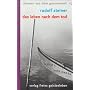 Das Leben nach dem Tod: und sein Zusammenhang mit der Welt der Lebenden. 13. Vortr�ge. Themen aus dem Gesamtwerk 15