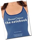 Breast Cancer: The Notebook