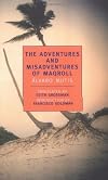 The Adventures and Misadventures of Maqroll