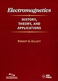 Electromagnetics : history, theory, and applications