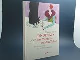 Syndrom X oder Ein Mammut auf den Teller! Mit Steinzeitdiät aus der Wohlstandsfalle