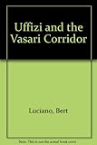 The Uffizi and the Vasari Corridor
