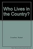 Who lives in the country?