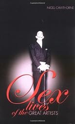 Sex Lives of the Great Artists (Sex Lives of The....)